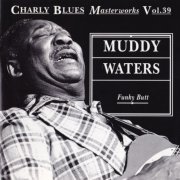 Muddy Waters - Funky Butt (1992)