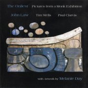 John Law, Tim Wells, Paul Clarvis - The Onliest - Pictures At A Monk Exhibition (1996)