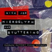 Nick Joz - Hieroglyph & Stuttering (2025) Hi Res