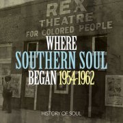 Where Southern Soul Began 1954-1962 (2015)