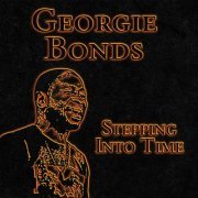 Georgie Bonds - Stepping Into Time (2013)