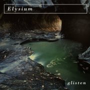 Elysium - Glisten (2024) [Hi-Res]