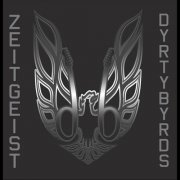 Dyrty Byrds - Zeitgeist (2012)
