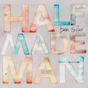 Ben Sollee - Half-Made Man (2012)