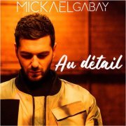 Mickael Gabay - Au détail (2022) Hi-Res