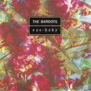 The Bardots – Eye-Baby (1992)