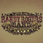 Randy Rogers Band - Rollercoaster (20th Anniversary) (2024) [Hi-Res]