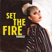 Kandle - Set the Fire (2021)