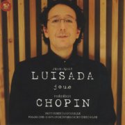 Jean-Marc Luisada - Jean-Marc Luisada joue Frédéric Chopin (2008)