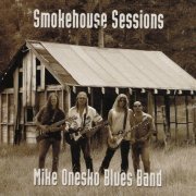 Mike Onesko Blues Band - Smokehouse Sessions (2013) flac