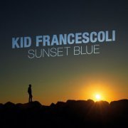 Kid Francescoli - Sunset Blue (2023) [Hi-Res]