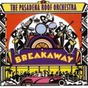 The Pasadena Roof Orchestra - Breakaway (1991) CD-Rip