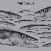 The Chills - Silver Bullets (2015)