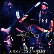 Against the Sun - Live At Anime Los Angeles (2026) Hi-Res