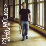 Nils Wülker - My Game (2005)