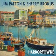 Jim Patton & Sherry Brokus - Harbortowne (2024)