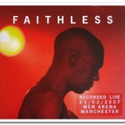 Faithless - Live In The UK 2007 [2CD Limited Edition] (2007)