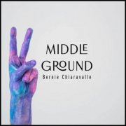 Bernie Chiaravalle - Middle Ground (2025)