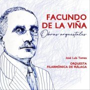 Orquesta Filarmónica De Málaga, José Luis Temes - Facundo de la Viña. Obras orquestales (2023)