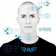 Raf - Le Ragioni Del Cuore (2012)