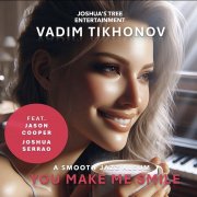 Vadim Tikhonov - You Make Me Smile (2024) [Hi-Res]