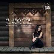 Yu Jung Yoon - Yu Jung Yoon plays Alexander Scriabin (2013) [Hi-Res]