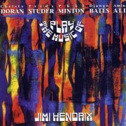 Christy Doran, Fredy Studer, Phil Minton, Django Bates, Amin Ali - Play the Music of Jimi Hendrix (1995)