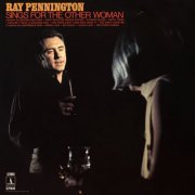 Ray Pennington - Ray Pennington Sings For The Other Woman (1970) [Hi-Res]