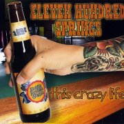 Eleven Hundred Springs - This Crazy Life (2015)