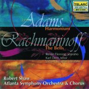 Robert Shaw - Adams: Harmonium / Rachmaninov: The Bells (1996)