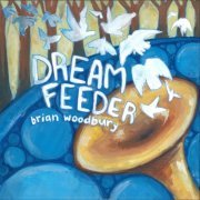 Brian Woodbury - Dream Feeder (2021)