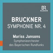 Bavarian Radio Symphony Orchestra - Bruckner: Symphony No. 4 in E-Flat Major, WAB 104 (1880) [Live] (2019)