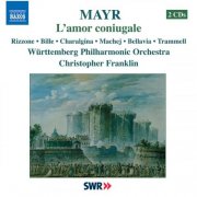 Christopher Franklin, Württembergische Philharmonie Reutlingen - Mayr: L’amor coniugale (2008)