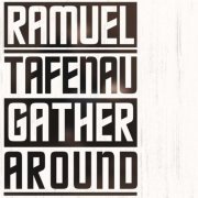 Ramuel Tafenau - Gather Around (2019)