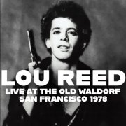 Lou Reed - Live at the Old Waldorf, San Francisco 1978 (2024)