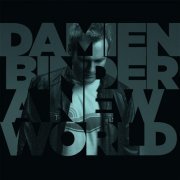 Damien Binder - A New World (2016)