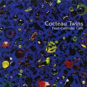 Cocteau Twins - Four-Calendar Café (1993) [Vinyl]