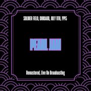 Pearl Jam - Soldier Field Chicago July 11th 1995 (Remastered Live On Broadcasting) (2025)
