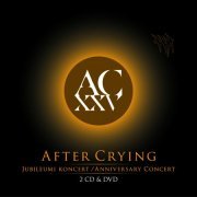 After Crying - AC XXV - Anniversary Concert (2CD) (2013) CD-Rip