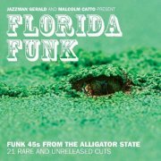 VA - Jazzman Gerald And Malcolm Catto Present Florida Funk (2006)
