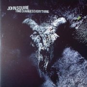 John Squire - Time Changes Everything (2002)