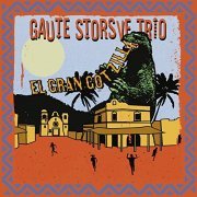 Gaute Storsve Trio - El Gran Gotzilla (2022) Hi Res