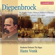 Hans Vonk - Diepenbrock: Orchestral Works and Symphonic Songs (2002)