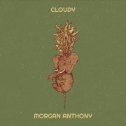 Morgan Anthony - Cloudy (2025)