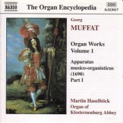 Martin Haselbock - Muffat: Organ Works, Vol. 1 (2000)