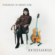 Jocelyn Gould - Portrait of Right Now (2024) [Hi-Res]