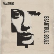 Walterino and The Dukes - Beautiful Souls (2025)