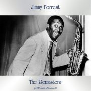 Jimmy Forrest - The Remasters (All Tracks Remastered) (2021)