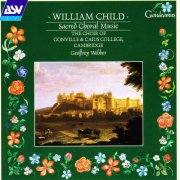 Choir of Gonville & Caius College, Cambridge - Child: Sacred Choral Music (1998)