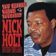 Nick Holt - You Better Watch Yourself (1995)